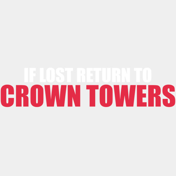 If Lost Return To Crown Towers Schoolies Funny Thumbnail